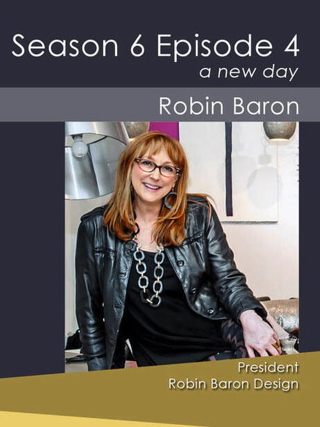 Season 6 Episode 4: A New Day with Robin Baron
